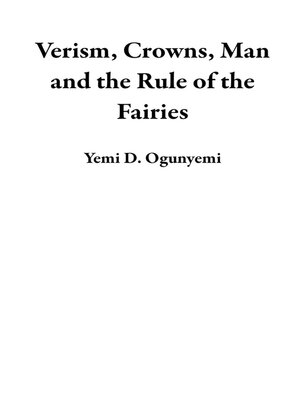 cover image of Verism, Crowns, Man and the Rule of the Fairies